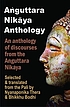 Aṅguttara Nikāya anthology : an anthology of... von Nyanaponika, Thera