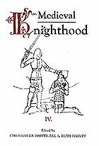 Medieval knighthood IV : papers from the Fifth Strawberry Hill Conference 1990