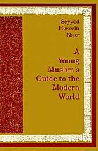 A young Muslim's guide to the modern world