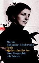 Paula Modersohn-Becker : eine Biographie mit Briefen