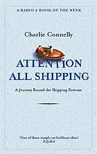 Attention all shipping : a journey round the shipping forecast