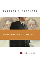 America's prophets : how judicial activism makes America great