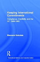 Keeping international commitments : compliance, credibility, and the G7, 1988-1995