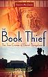 The book thief : the true crimes of Daniel Spiegelman von Travis McDade