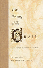 The finding of the Grail : retold from Old French sources