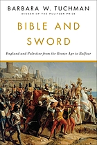 Bible and sword : England and Palestine from the Bronze Age to Balfour