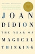 The year of magical thinking by Joan Didion
