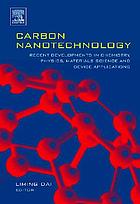 Carbon nanotechnology : recent developments in chemistry, physics, materials science and device applications