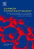 Carbon nanotechnology : recent developments in chemistry, physics, materials science and device applications