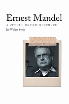Ernest Mandel : a rebel's dream deferred