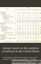 Annual report on the statistics of railways in the United States, the Interstate Commerce Commission for the year ending ...
