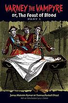 Varney, the vampyre; or, The feast of blood,