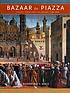 Bazaar to piazza : Islamic trade and Italian art,... by  Rosamond E Mack 