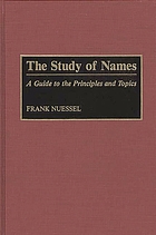 The study of names : a guide to the principles and topics