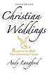 Christian weddings : resources to make your ceremony... door Andy Langford