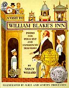 A visit to William Blake's inn : poems for innocent and experienced travelers