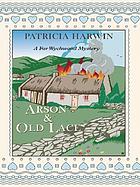 Arson & old lace