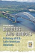 Borders and bridges : a history of U.S.-Latin... door Stewart Brewer