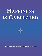 Happiness is overrated