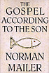The Gospel according to the Son 著者：  Norman Mailer 