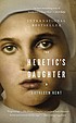 The heretic's daughter : a novel por Kathleen Kent