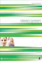 Deep green : color me jealous by Melody Carlson