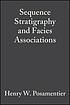 Sequence stratigraphy and facies associations