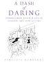A dash of daring : Carmel Snow and her life in... von Penelope Rowlands
