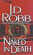 Naked in death door J  D Robb