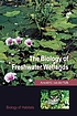 The biology of freshwater wetlands by  Arnoud van der Valk 