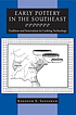 Early pottery in the Southeast : tradition and innovation in cooking technology
