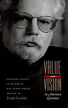 Value and vision in American literature : literary essays in honor of Ray Lewis White