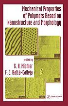 Mechanical properties of polymers based on nanostructure and morphology
