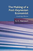 The making of a post-Keynesian economist : Cambridge harvest
