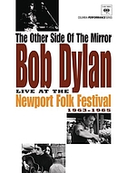 The other side of the mirror : Bob Dylan live at the Newport Folk Festival 1963-1965