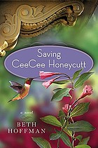 Saving CeeCee Honeycutt : a novel