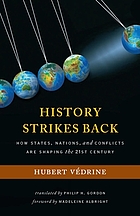History strikes back : how states, nations, and conflicts are shaping the twenty-first century