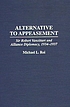 Alternative to appeasement : Sir Robert Vansittart... von Michael L Roi