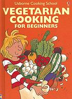 Vegetarian cooking for beginners