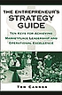 The entrepreneur's strategy guide : ten keys for... door J  Thomas Cannon