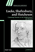 Locke, Shaftesbury, and Hutcheson : contesting... by Daniel Carey, Dr.