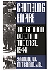 Crumbling empire : the German defeat in the East,... 著者： Samuel W Mitcham