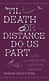 'Til death or distance do us part : love and marriage... de  Frances Smith Foster 