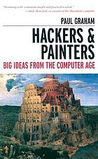 Hackers & painters : big ideas from the computer age