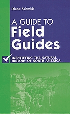 A guide to field guides : identifying the natural history of North America