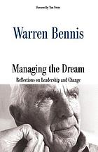 Managing the dream : reflections on leadership and change