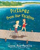 Pictures from our vacation