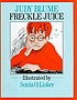 Freckle juice. by Judy Blume
