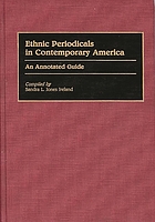 Ethnic periodicals in contemporary America : an annotated guide
