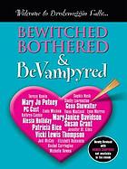 Bewitched bothered & be vampyred : a collaborative novel